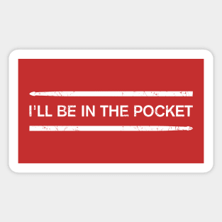 I'll be in the pocket gift for drummers Sticker